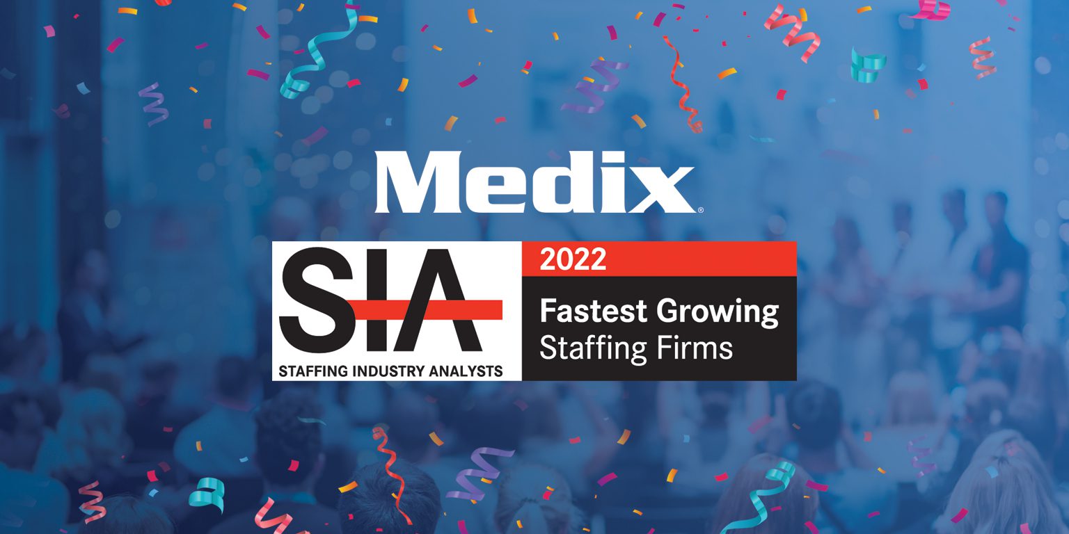 Medix: Staffing Industry Analysts' 2022 Fastest-Growing Staffing Firms