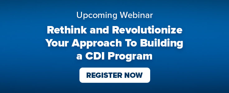 Webinar Presented by Medix & RSM: Rethink and Revolutionize your Approach to Building a CDI Program